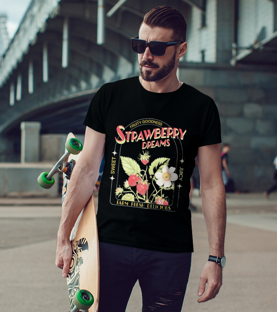Farm Fresh Strawberry Dreams Sweet Juicy Delicious Goodness T-Shirt