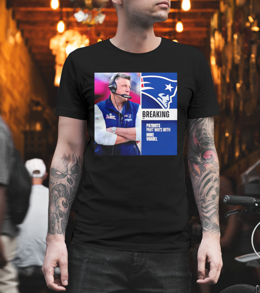 Breaking Patriots Part Ways Mike Vrabel T-Shirt