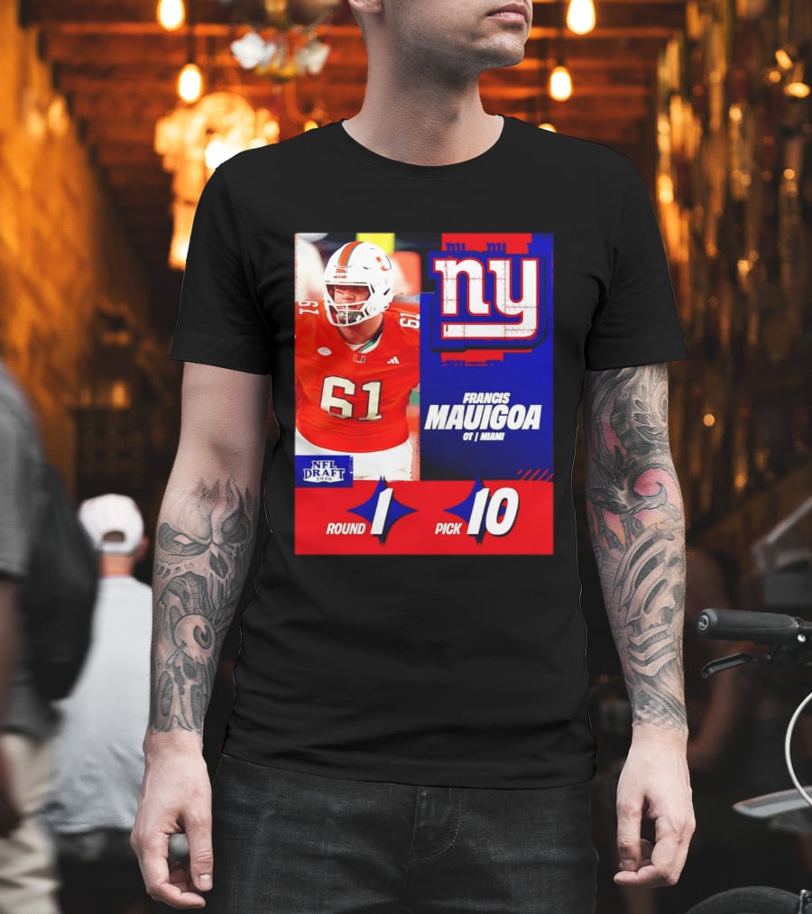 Round 1 Pick 10 NFL Draft 2026 Francis Mauigoa New York Giants Miami T-Shirt