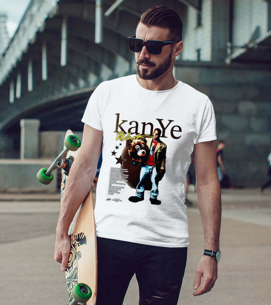 Kanye West Can't Tell Me Nothin Bear Dropping Out Was You Sayin Somethin T-Shirt