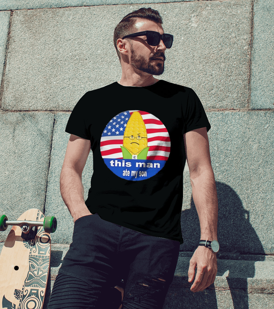 This Man Ate My Son Corn USA Flag T-Shirt