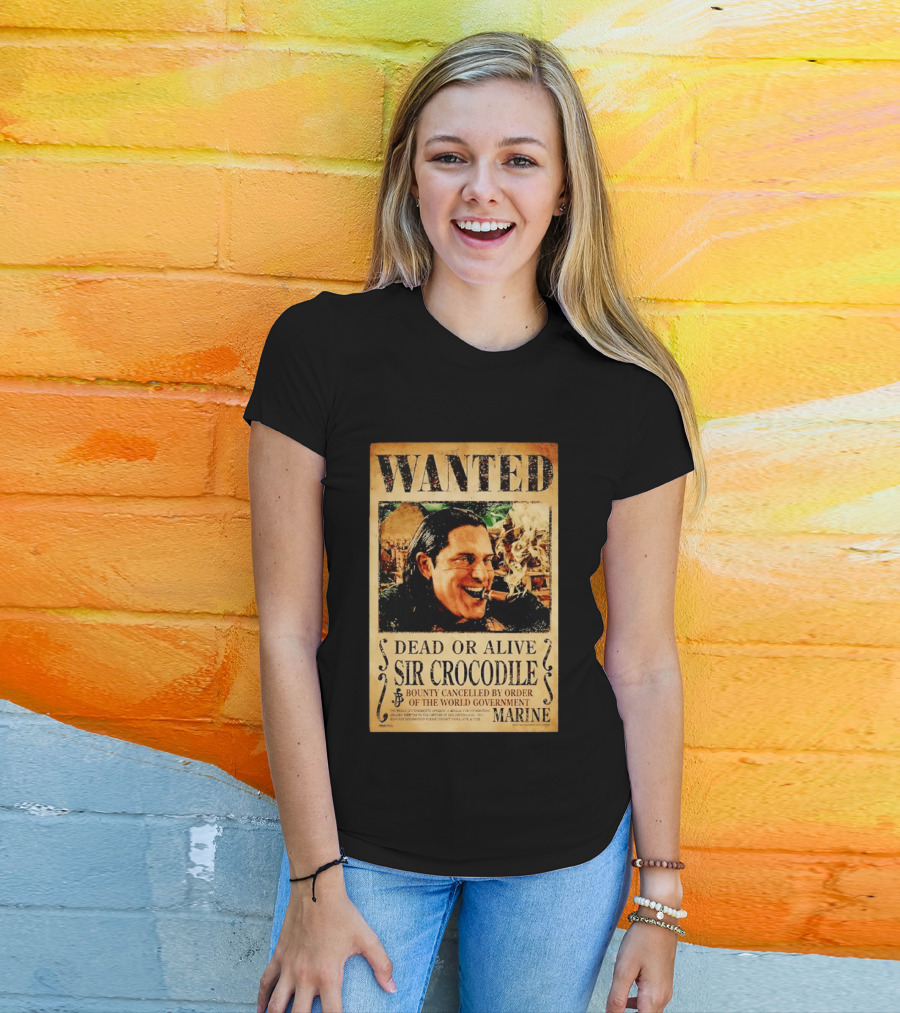 Wanted Dead Or Alive Sir Crocodile Bounty Cancelled By Order Of The World Government Marine T-Shirt