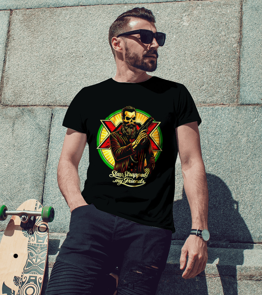 Stay Strapped My Friends Skeleton With Suit And Gun Crossed Circle T-Shirt
