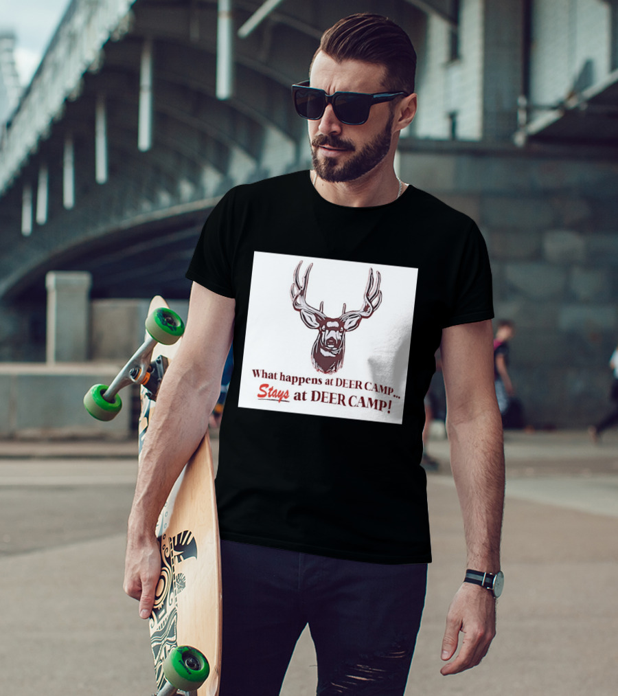 What Happens At Deer Camp Stays At Deer Camp Deer Head T-Shirt