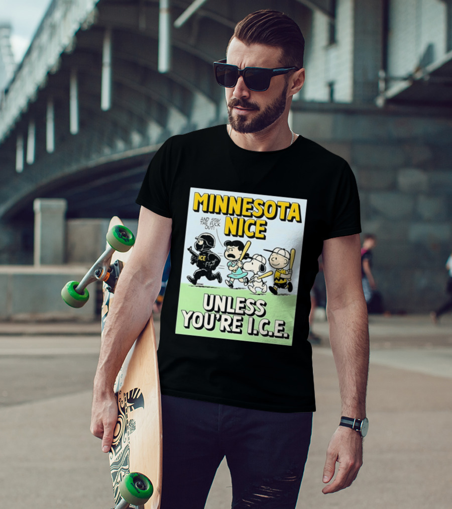 Minnesota Nice Unless You're I.C.E. Peanuts Characters Stay Out T-Shirt