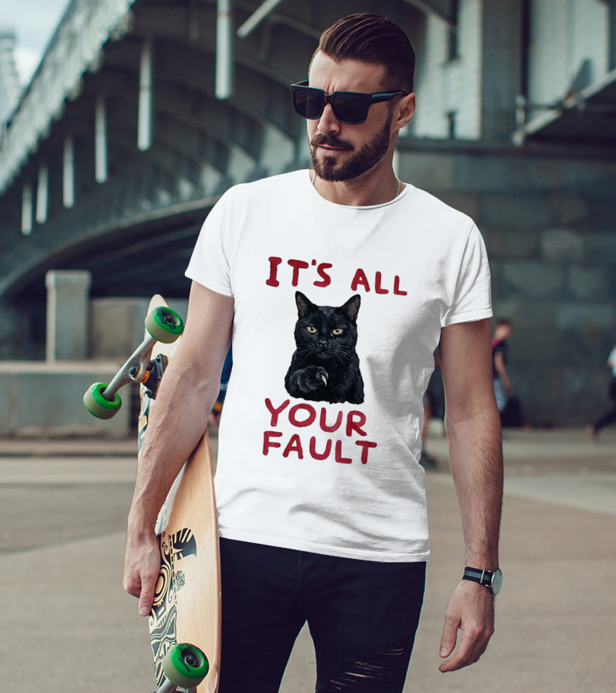 It's All Your Fault Black Cat Accusation T-Shirt