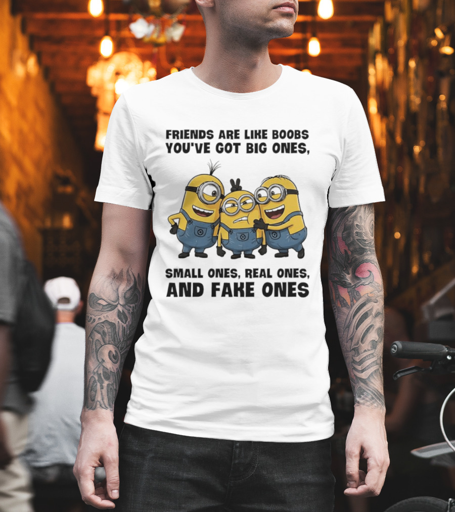 Minions Friends Big Ones Small Ones Real Ones Fake Ones T-Shirt