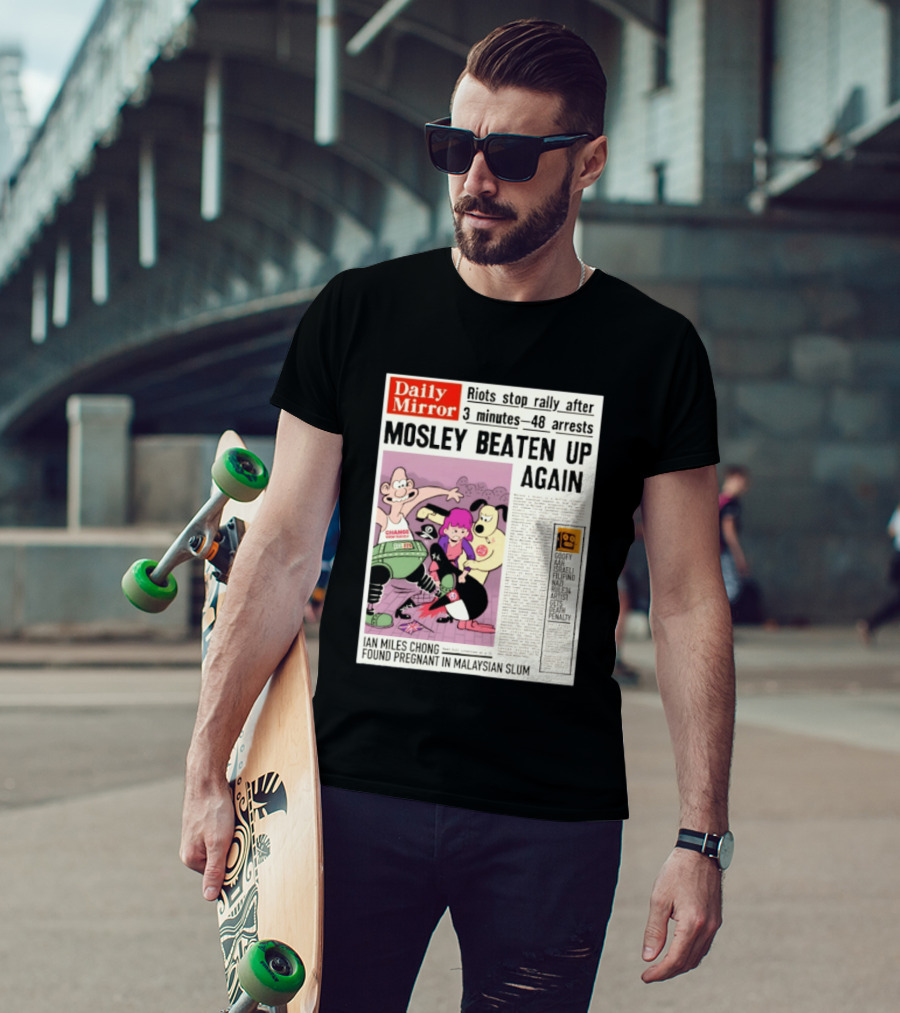 Daily Mirror Riots Stop Rally After Mosley Beaten Up Again T-Shirt