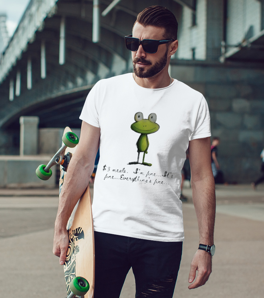 Frog $3 Meals I'm Fine It's Fine Everything's Fine T-Shirt