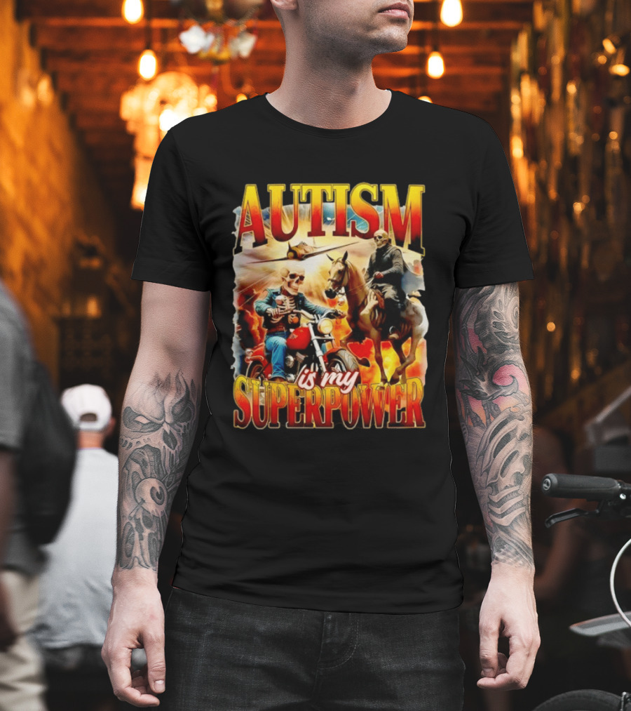 Autism Is My Superpower Skeletons On Motorcycle And Horse T-Shirt