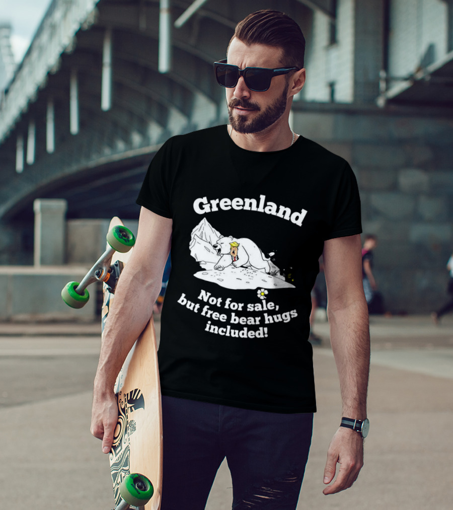 Greenland Not For Sale Free Bear Hugs Included Polar Bear Trump Caricature T-Shirt