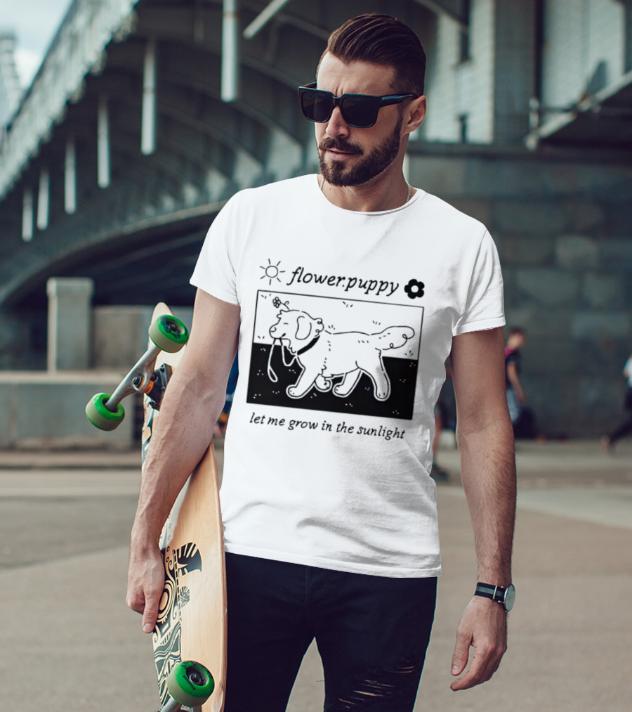 Flower Puppy Let Me Grow In The Sunlight Cute Dog With Flower T-Shirt