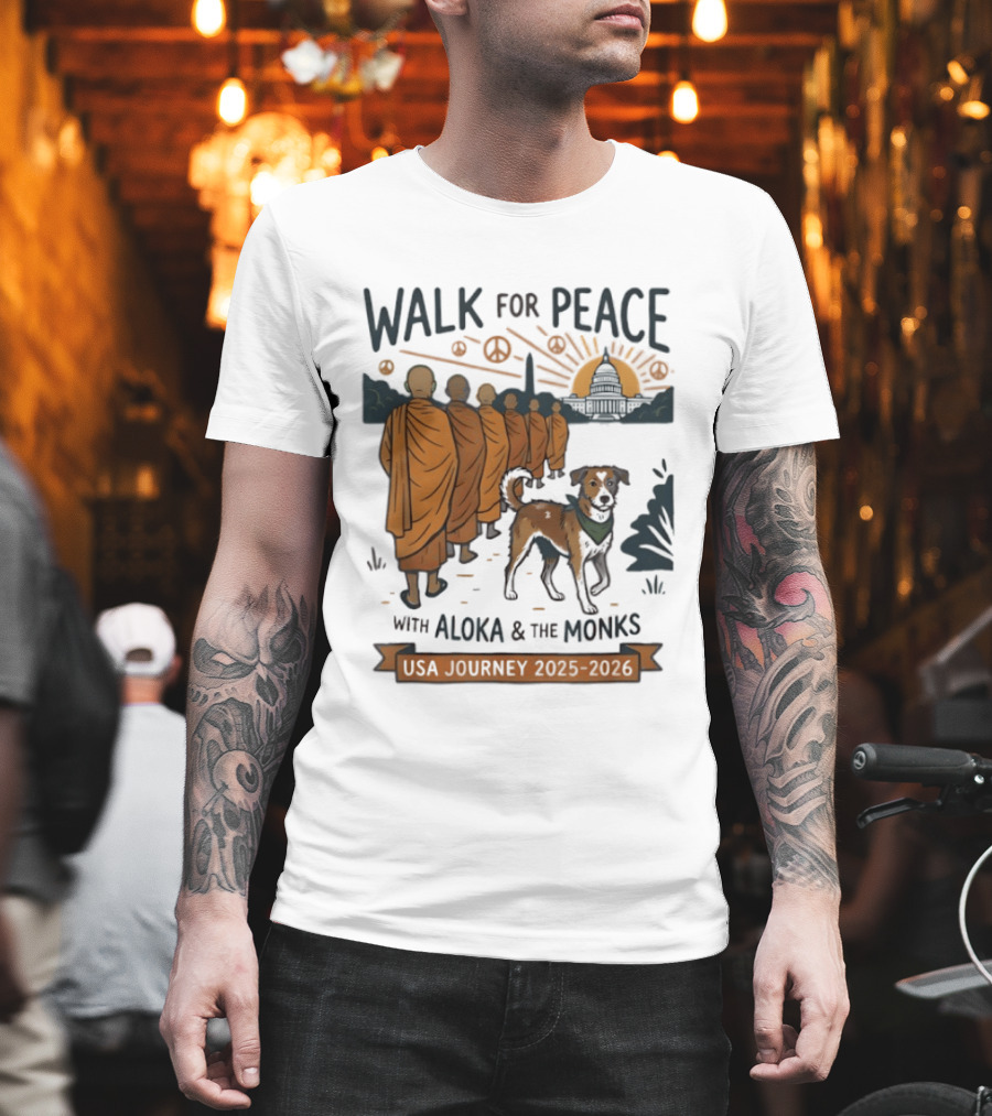 Walk for Peace with Aloka and the Monks USA Journey 2025 2026 T-Shirt