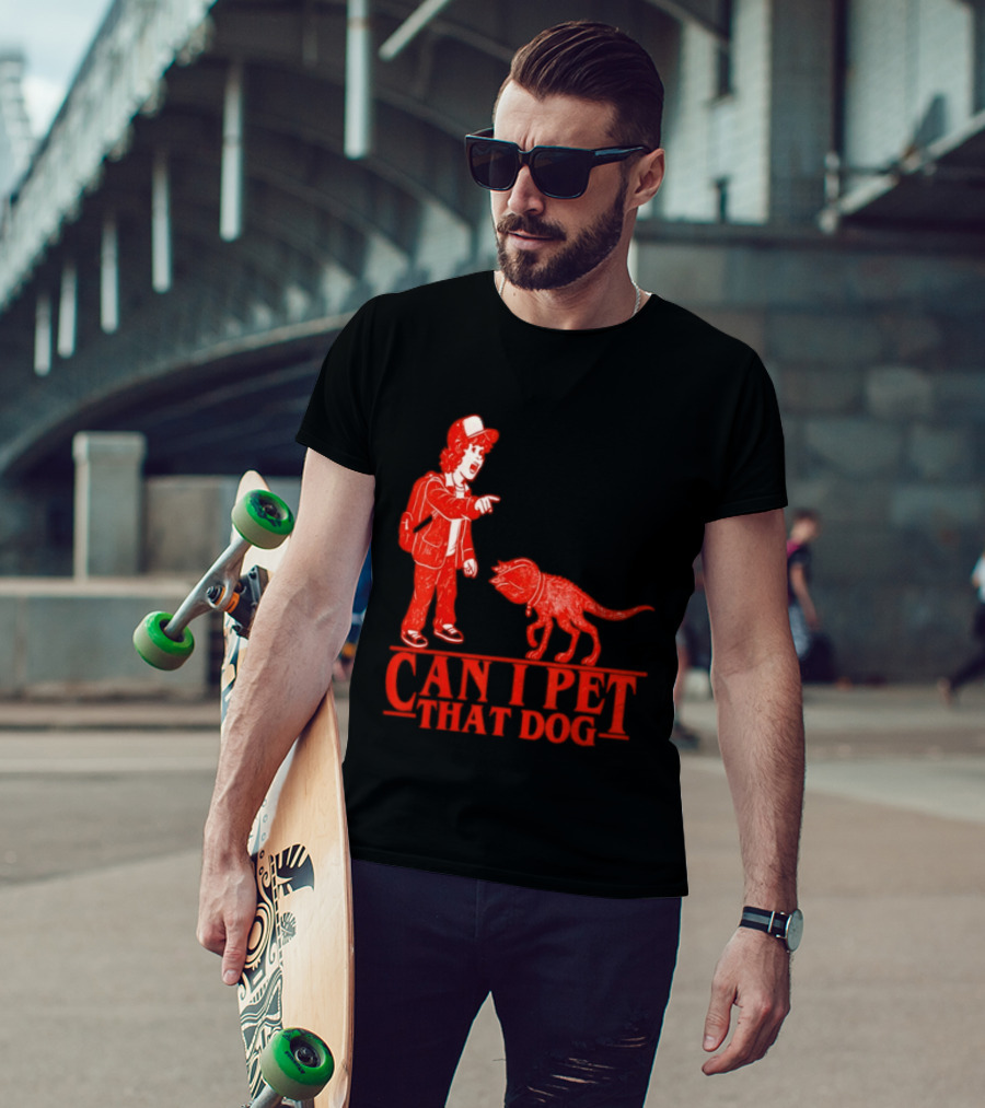 Can I Pet That Dog Stranger Things Demodog Meme T-Shirt