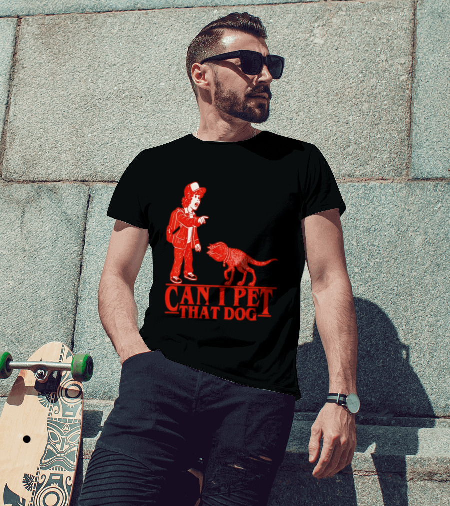 Can I Pet That Dog Stranger Things Demodog Meme T-Shirt