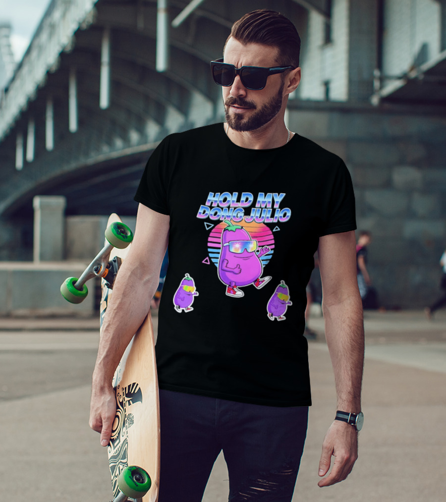 Hold My Dong Julio Eggplant Retro Vibes Sunglasses Dance T-Shirt