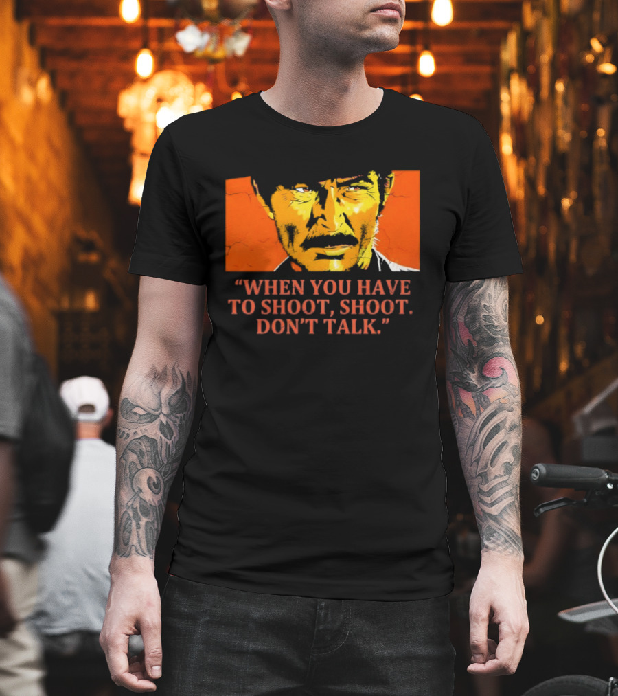 Lee Van Cleef When You Have to Shoot Don't Talk Bold Text Orange Face T-Shirt