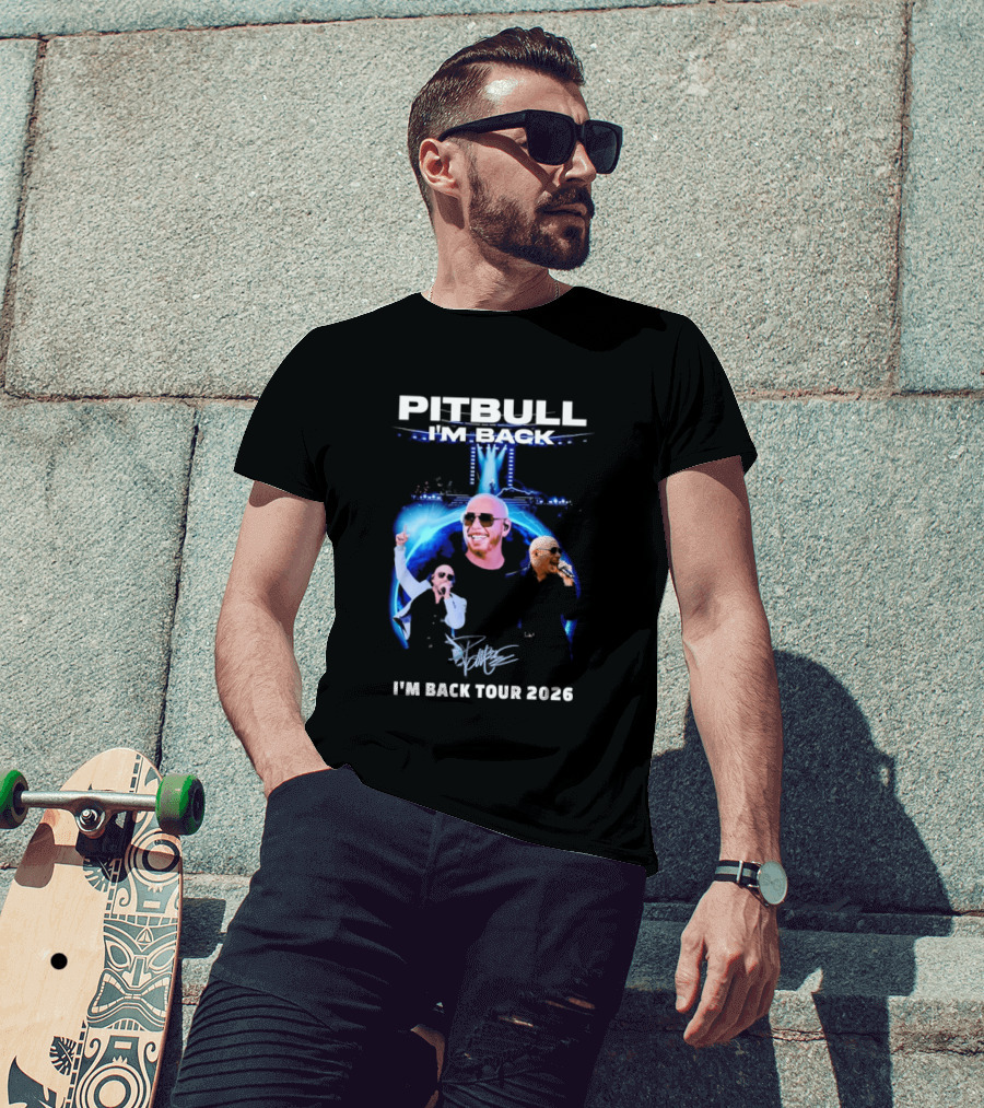 Pitbull I'm Back Tour 2026 Concert Experience T-Shirt
