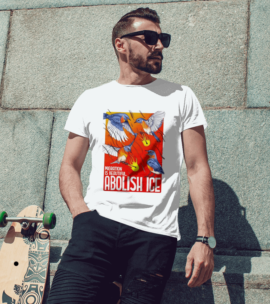 Migration Is Beautiful Abolish ICE Eastern Bluebird Red And Orange T-Shirt