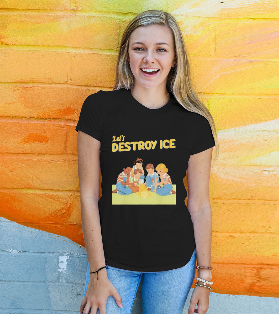 Let's Destroy ICE Chinga La Migra Protest Kids Teamwork Unity Message T-Shirt