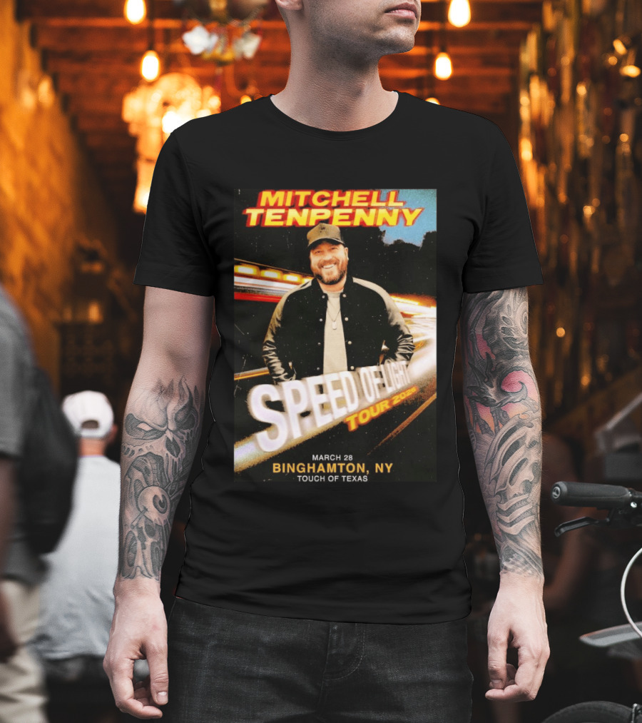 Mitchell Tenpenny Speed Of Light Tour 2026 Binghamton NY March 28 Touch Of Texas T-Shirt