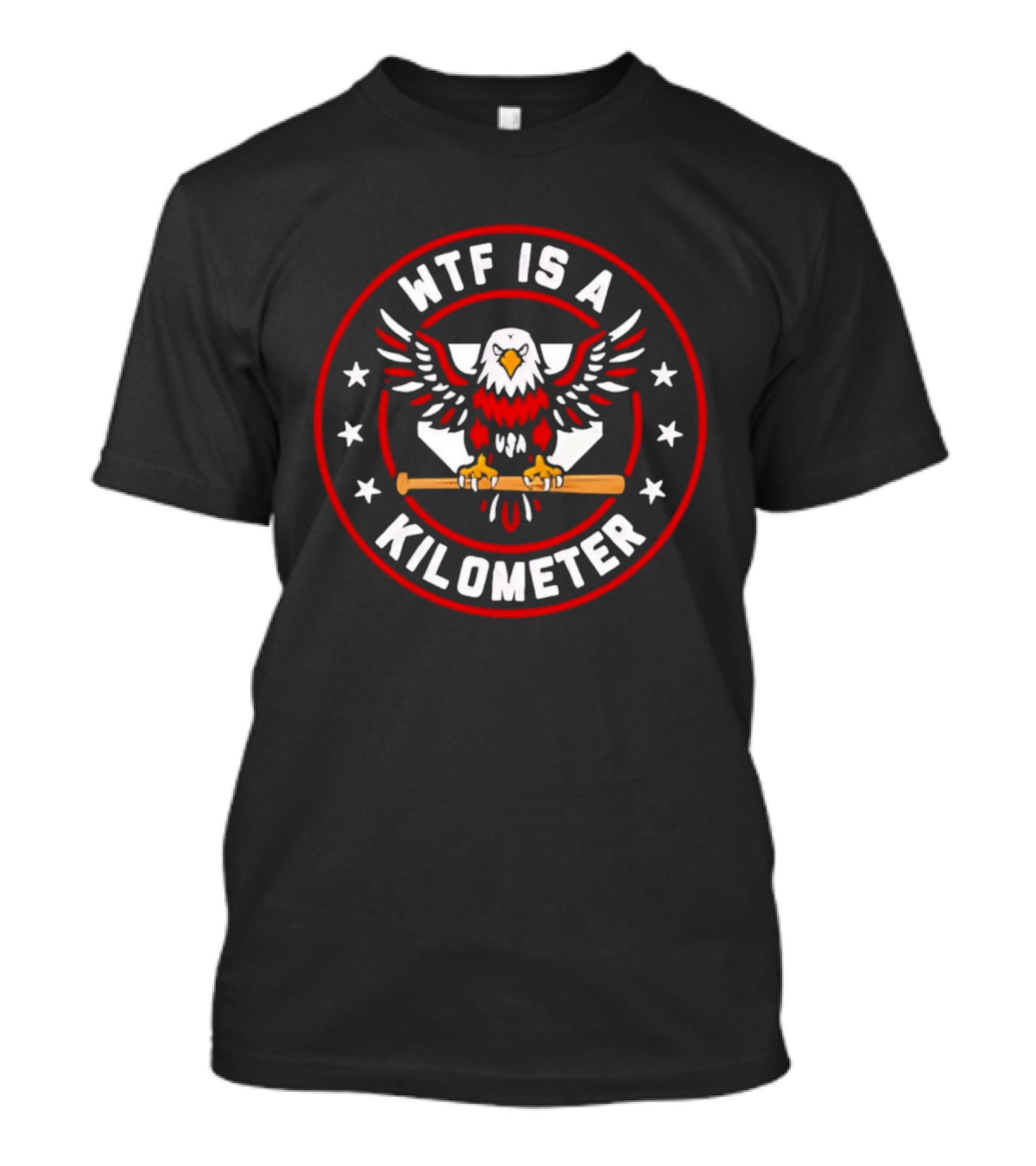WTF Is A Kilometer Eagle Baseball Bat Stars T-Shirt