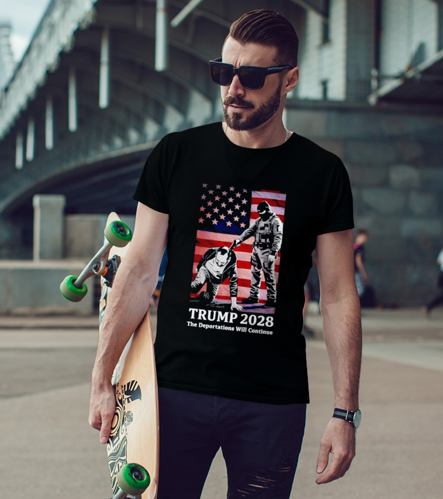 Trump 2028 The Deportations Will Continue American Flag Stars Image T-Shirt