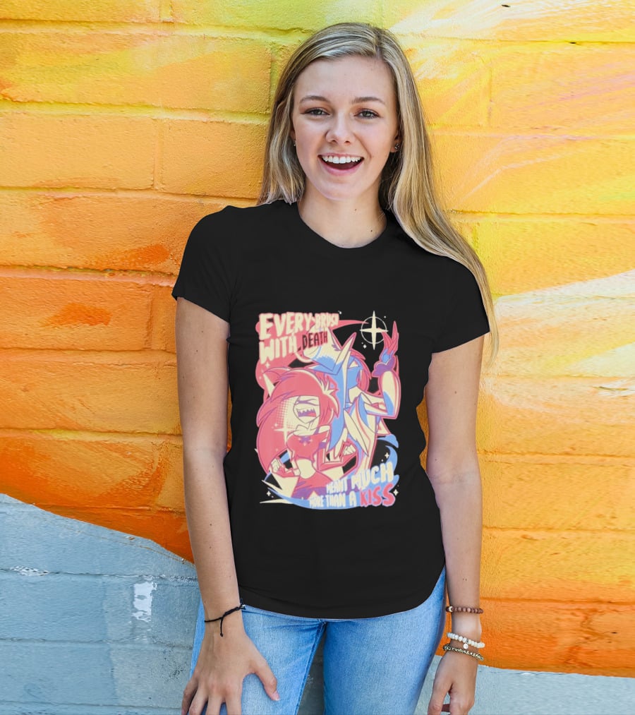 Hazbin Hotel Every Brush With Death Meant Much More Than A Kiss Cherri Bomb Sir Pentious T-Shirt