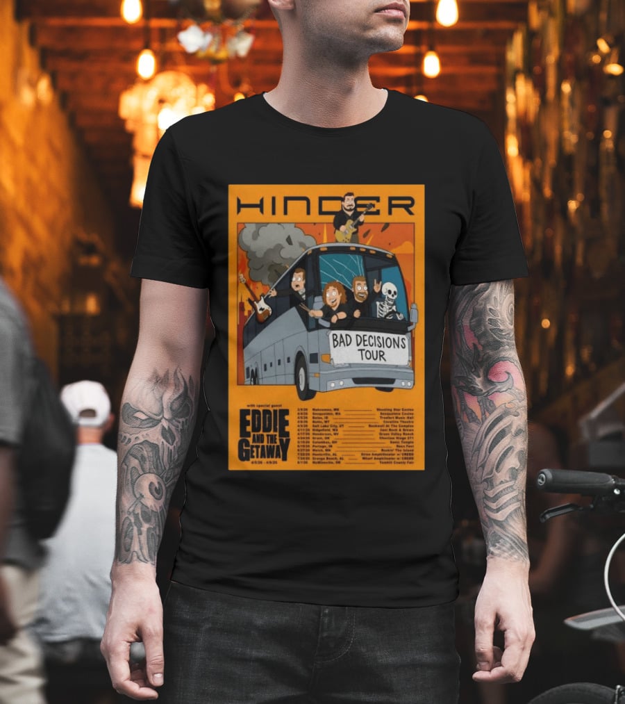 Hinder Bad Decisions Tour 2026 Eddie and The Getaway Dates T-Shirt