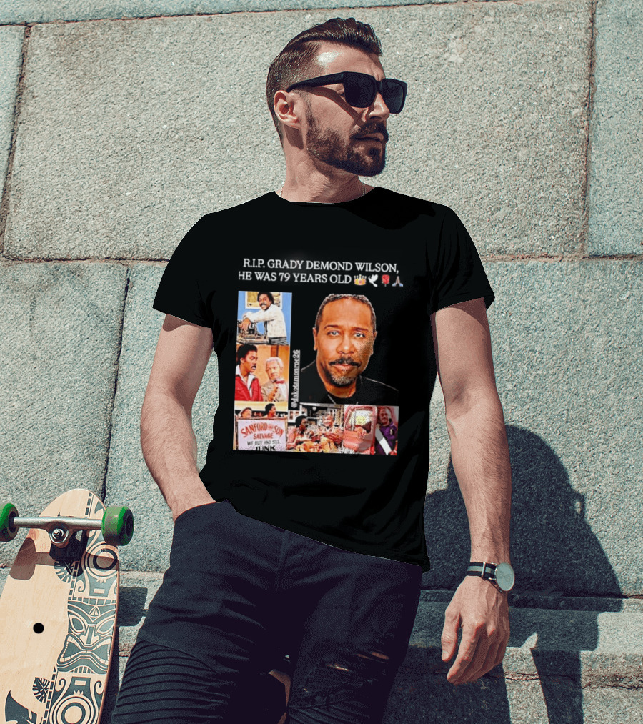 Rip Grady Demond Wilson 1946 2026 Sanford And Son We Buy And Sell Junk T-Shirt