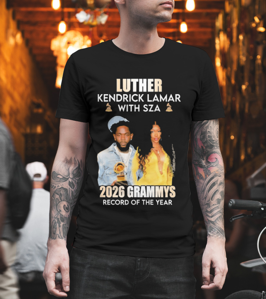 Luther Kendrick Lamar With SZA 2026 Grammys Record Of The Year T-Shirt