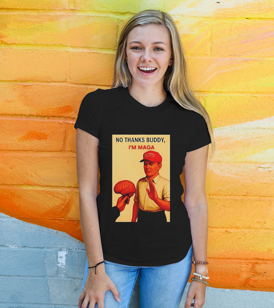 No Thanks Buddy I'm Maga Keep America Great Again Red Hat T-Shirt