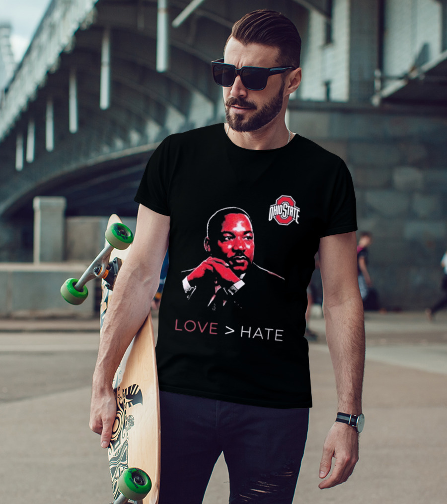 Ohio State Buckeyes Martin Luther King Jr Love Greater Than Hate T-Shirt