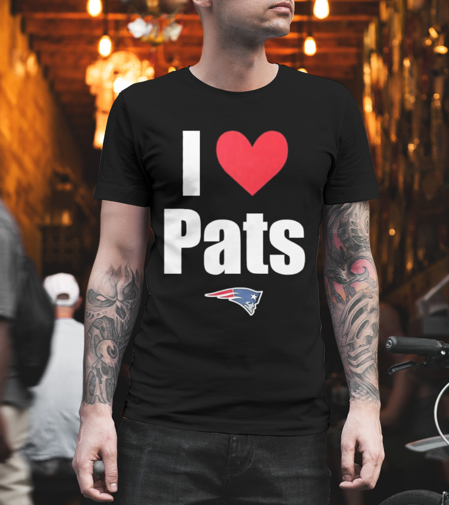 I Love Pats New England Patriots Fan Gear NFL Team Loyalty T-Shirt