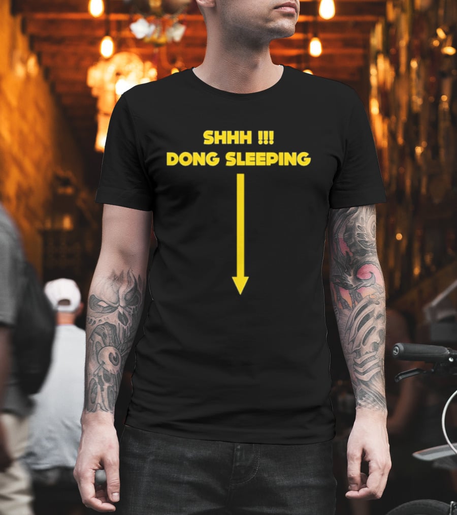 Shhh Dong Sleeping Arrow Humor T-Shirt