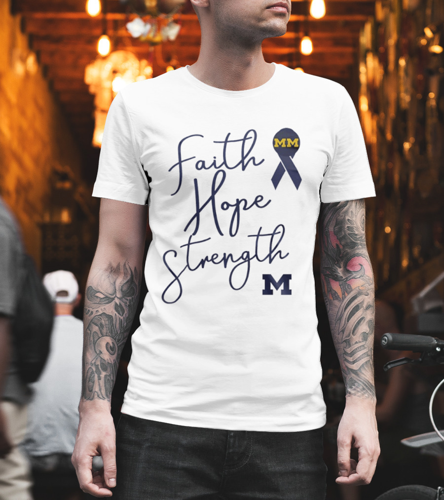 Michigan Wolverines Faith Hope Strength MM Block Cancer Ribbon T-Shirt
