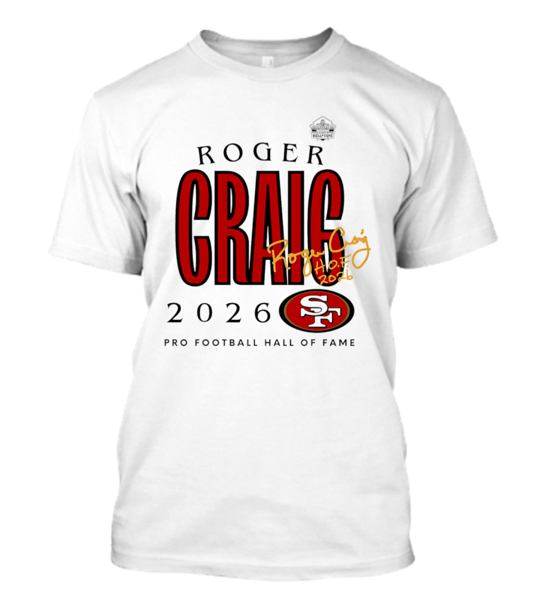 Roger Craig San Francisco 49ers 2026 Pro Football Hall Of Fame Induction NFL HOF T-Shirt