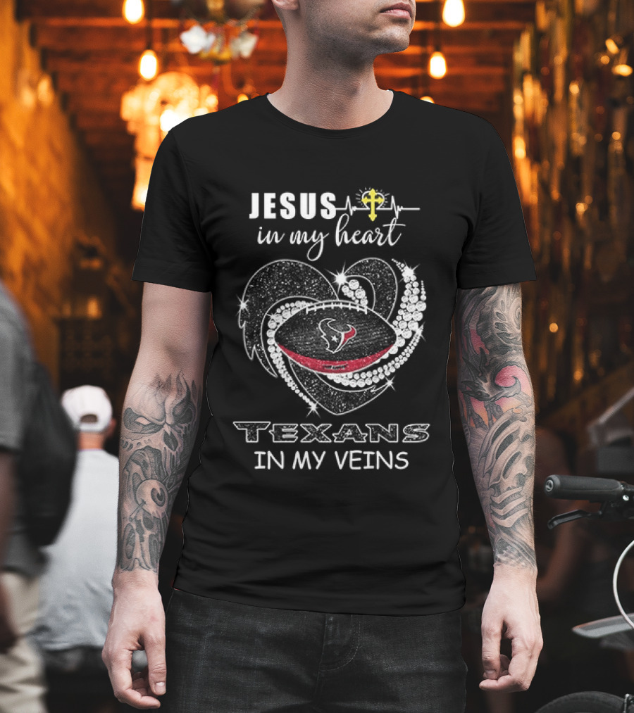 Houston Texans Jesus In My Heart Texans In My Veins Diamond Heart Christian T-Shirt