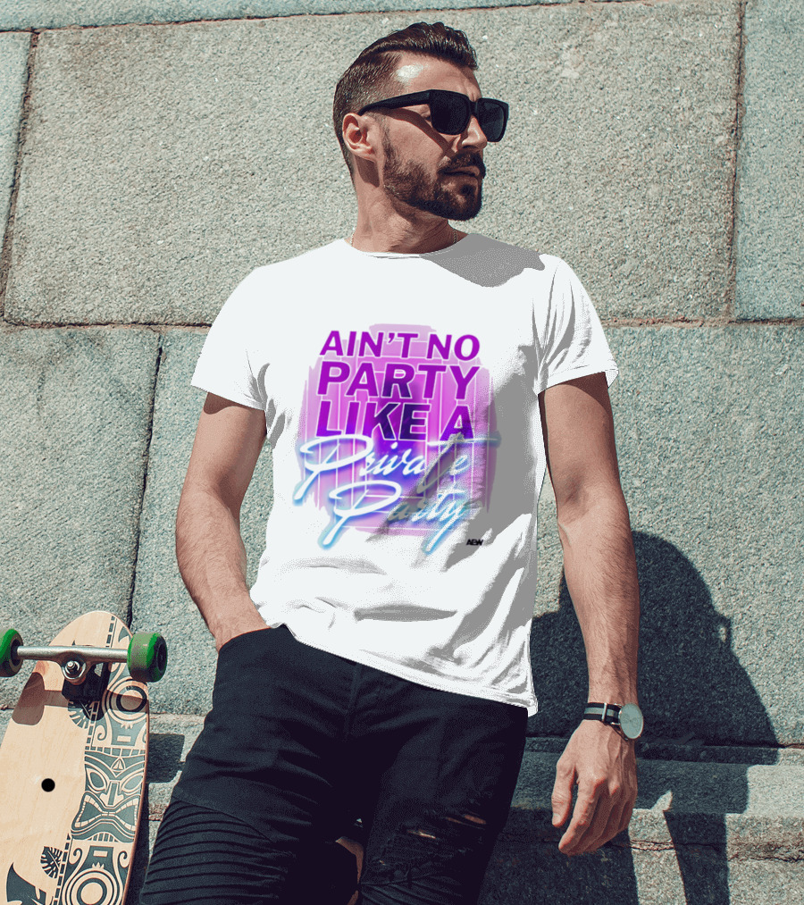 Ain't No Party Like A Private Party Retro Vibe T-Shirt