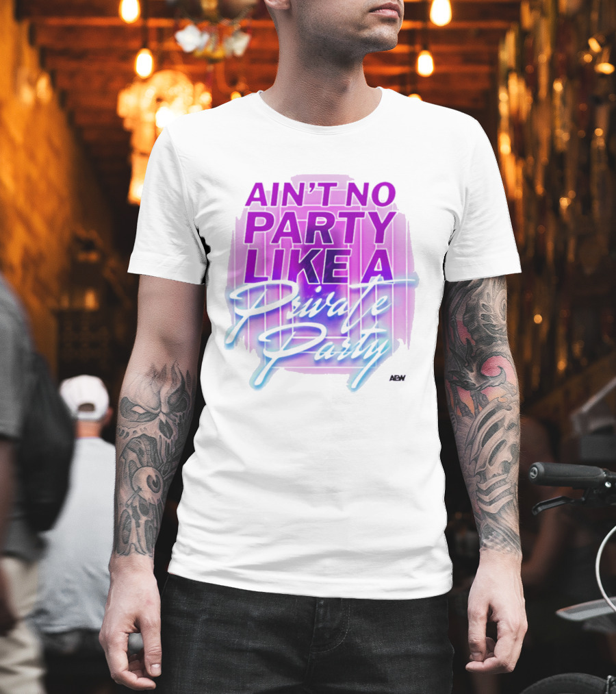 Ain't No Party Like a Private Party Retro Vibe T-Shirt
