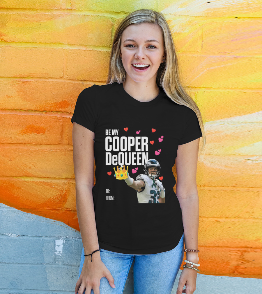 Be My Cooper DeQueen Philadelphia Eagles Hearts Crown T-Shirt