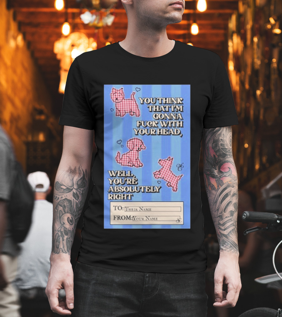 Well You're Absolutely Right Funny Gingham Dog Hearts T-Shirt