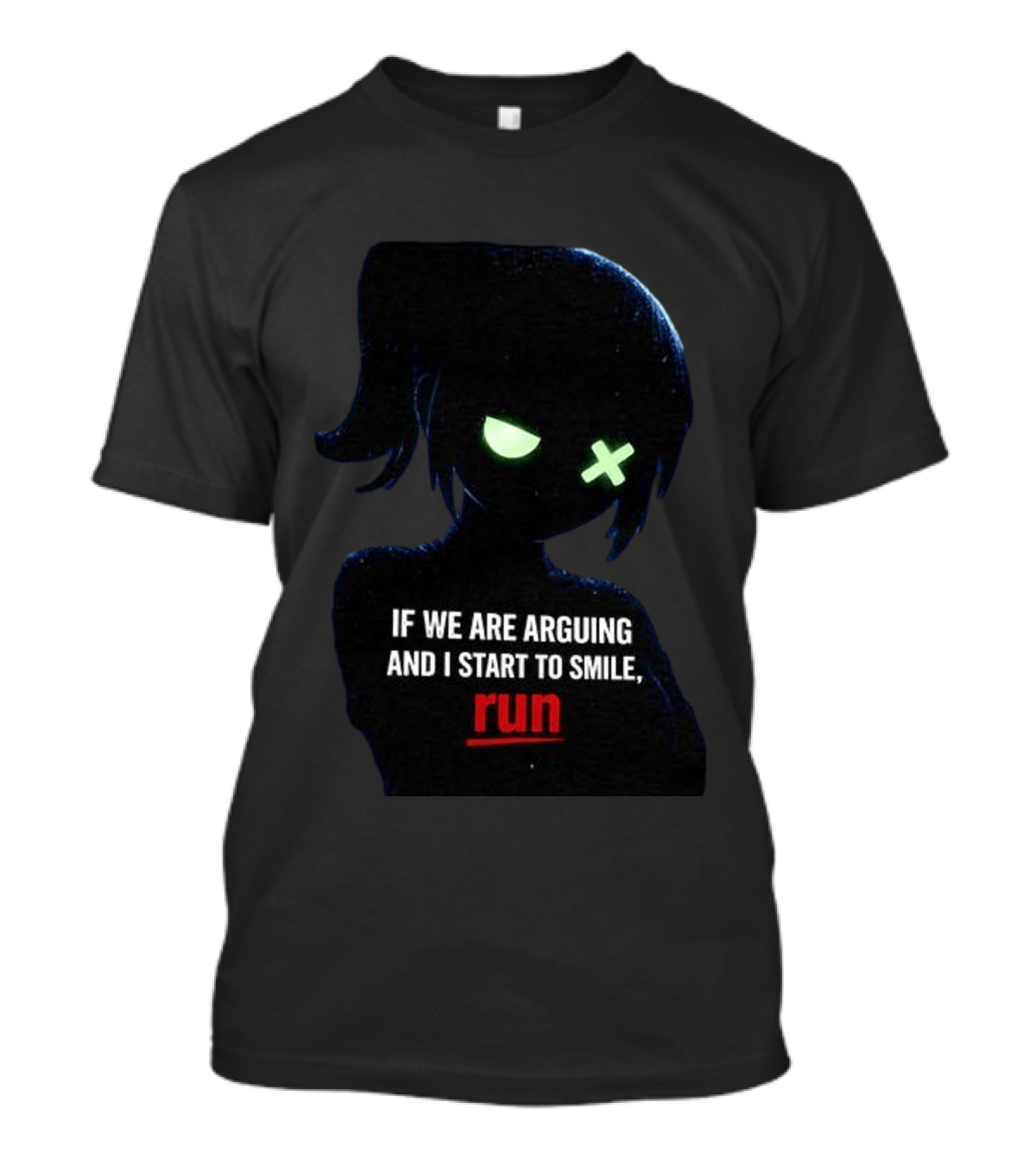If We Are Arguing And I Start To Smile Run Dark Silhouette With Glowing Eyes T-Shirt