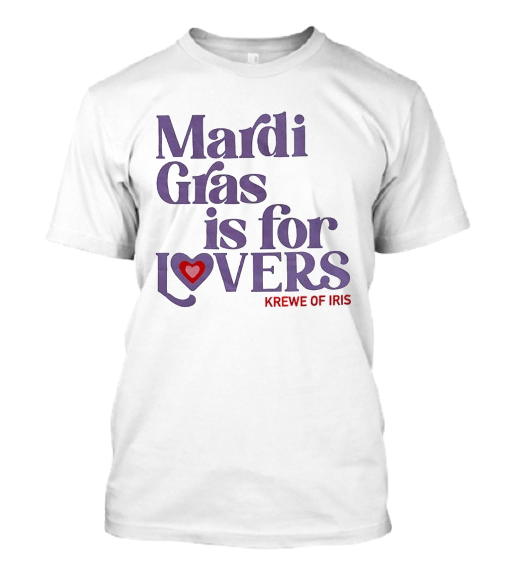 Mardi Gras Is For Lovers Krewe Of Iris Heart T-Shirt