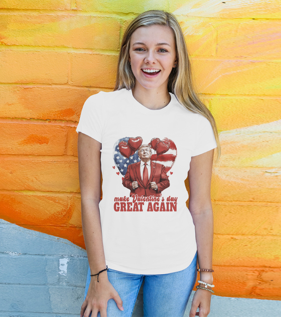 Make Valentine's Day Great Again Trump Holding Heart Balloons In Front Of American Flag T-Shirt