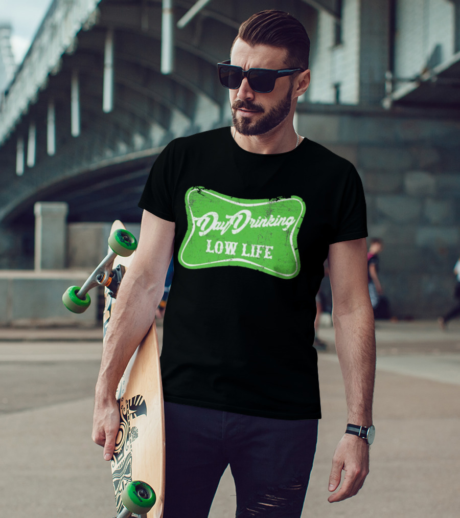 Day Drinking Low Life St Patrick's Day Retro Green T-Shirt
