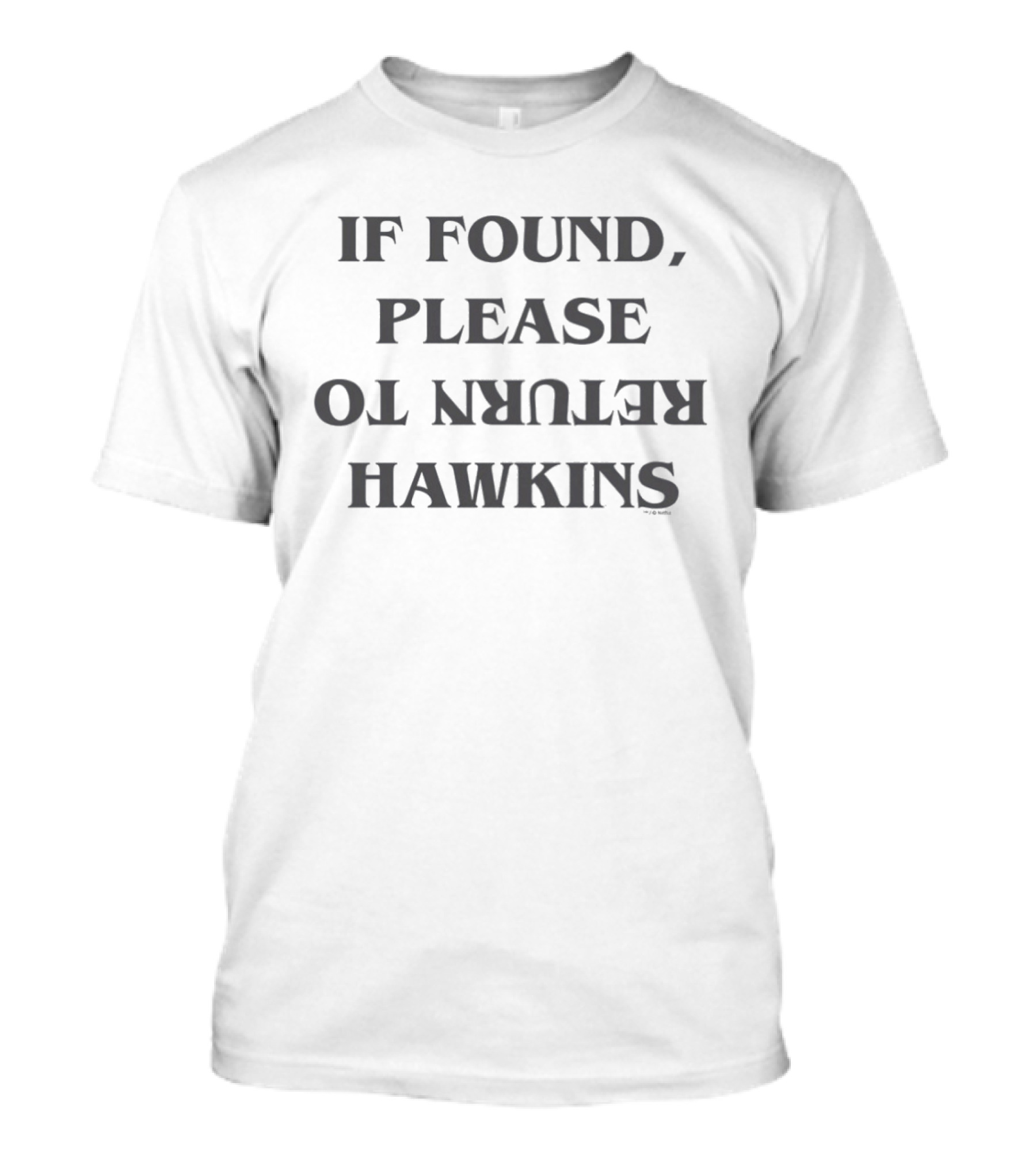 Stranger Things If Found Please Return To Hawkins T-Shirt