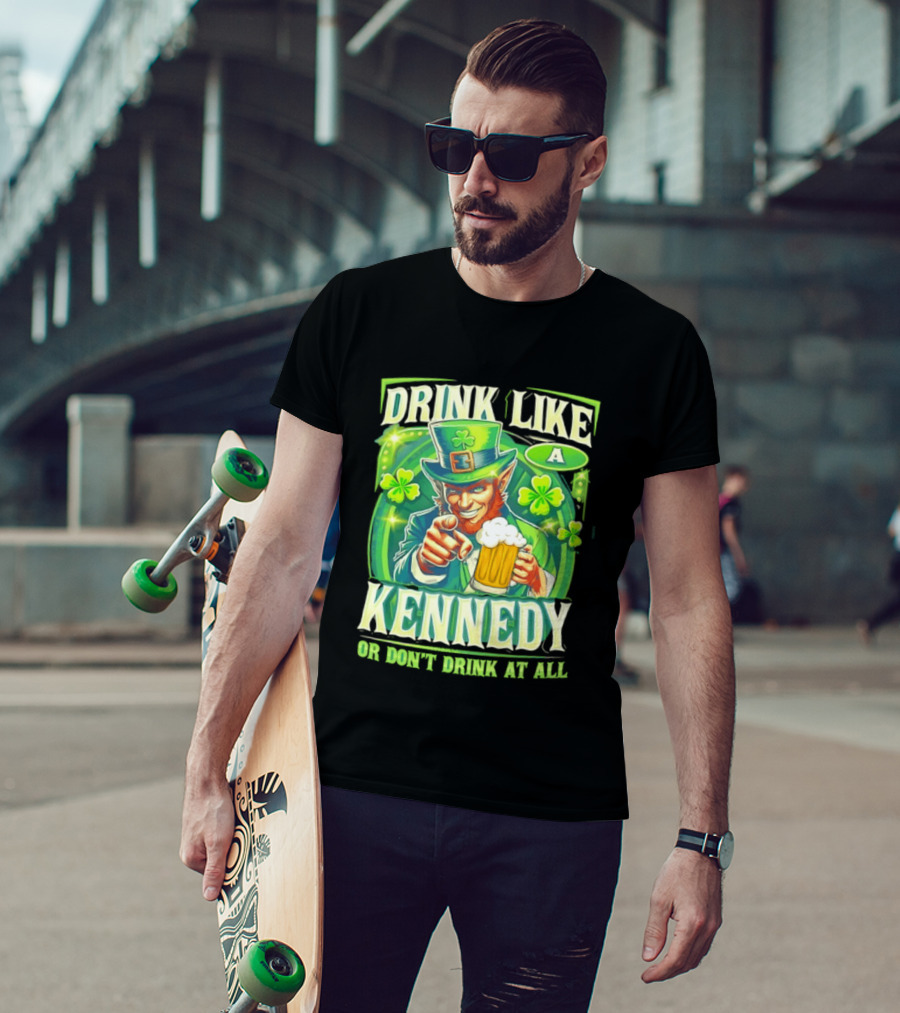 Drink Like A Kennedy Leprechaun St. Patrick's Day T-Shirt