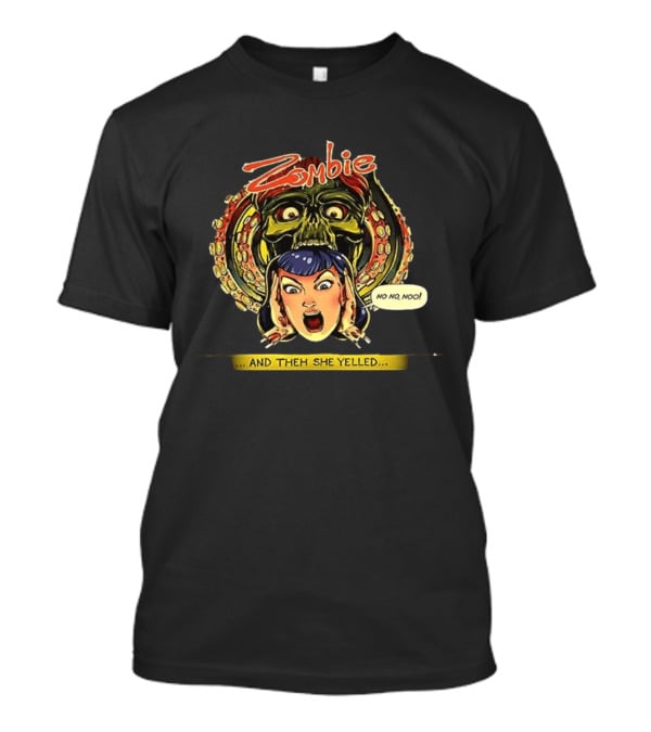Zombie Maddie No No Noo And Theh She Yelled T-Shirt