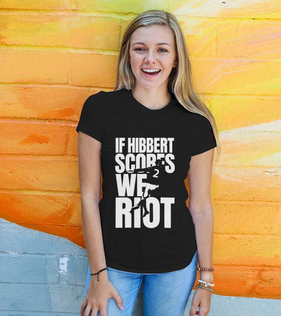If Hibbert Scores We Riot Basketball Number 2 T-Shirt